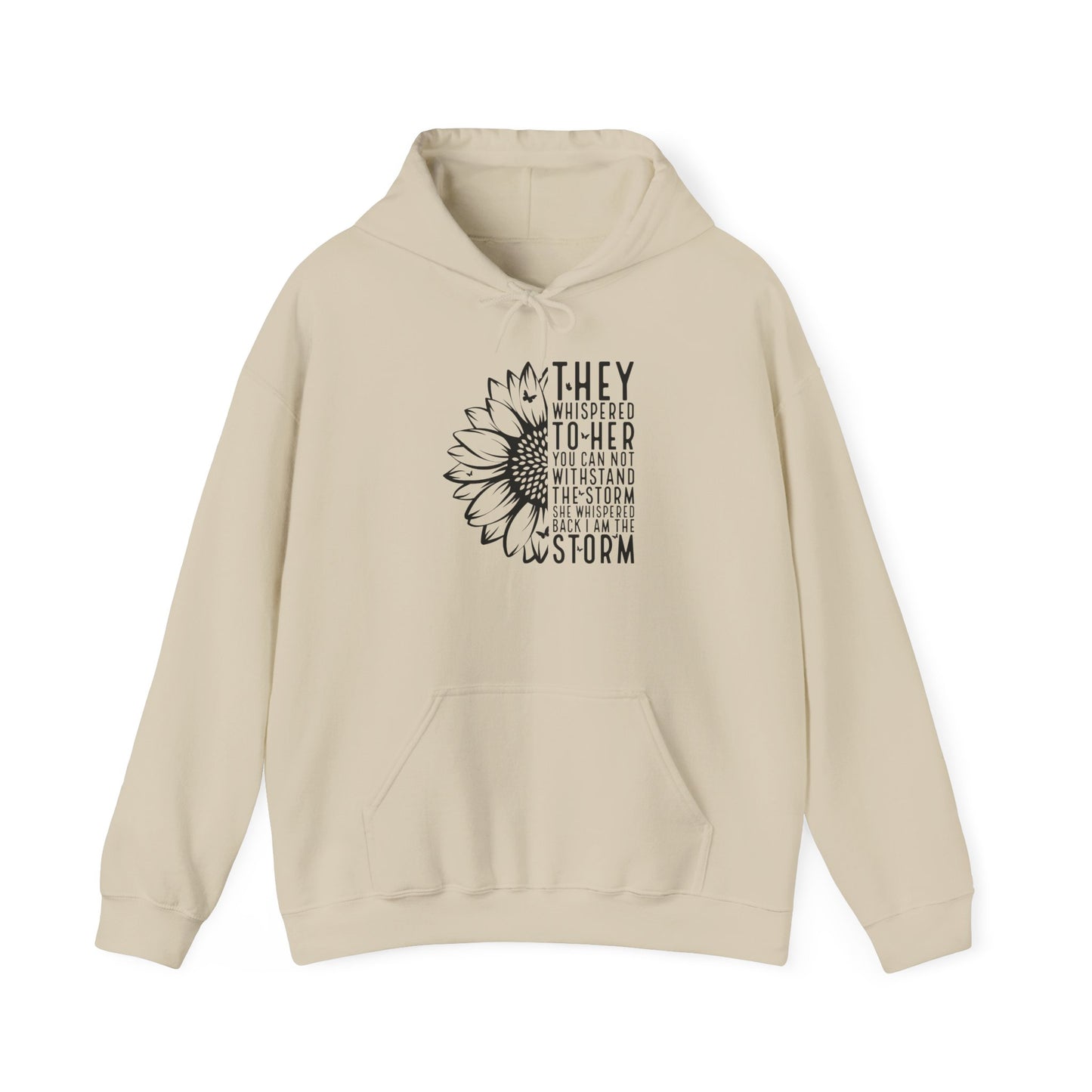 Hoodie — "They Whispered to Her" Sunflower Inspirational Hoodie