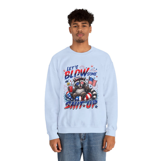 Crewneck Sweatshirt — "Let’s Blow Some Shit Up" Patriotic Raccoon Fireworks Design