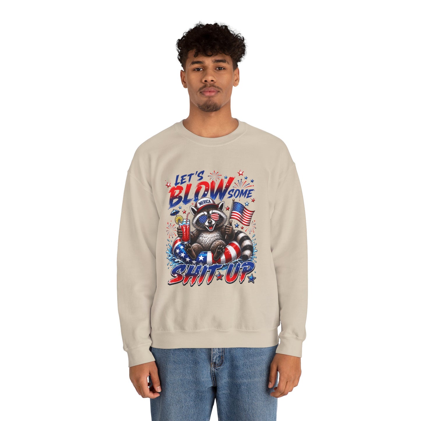 Crewneck Sweatshirt — "Let’s Blow Some Shit Up" Patriotic Raccoon Fireworks Design