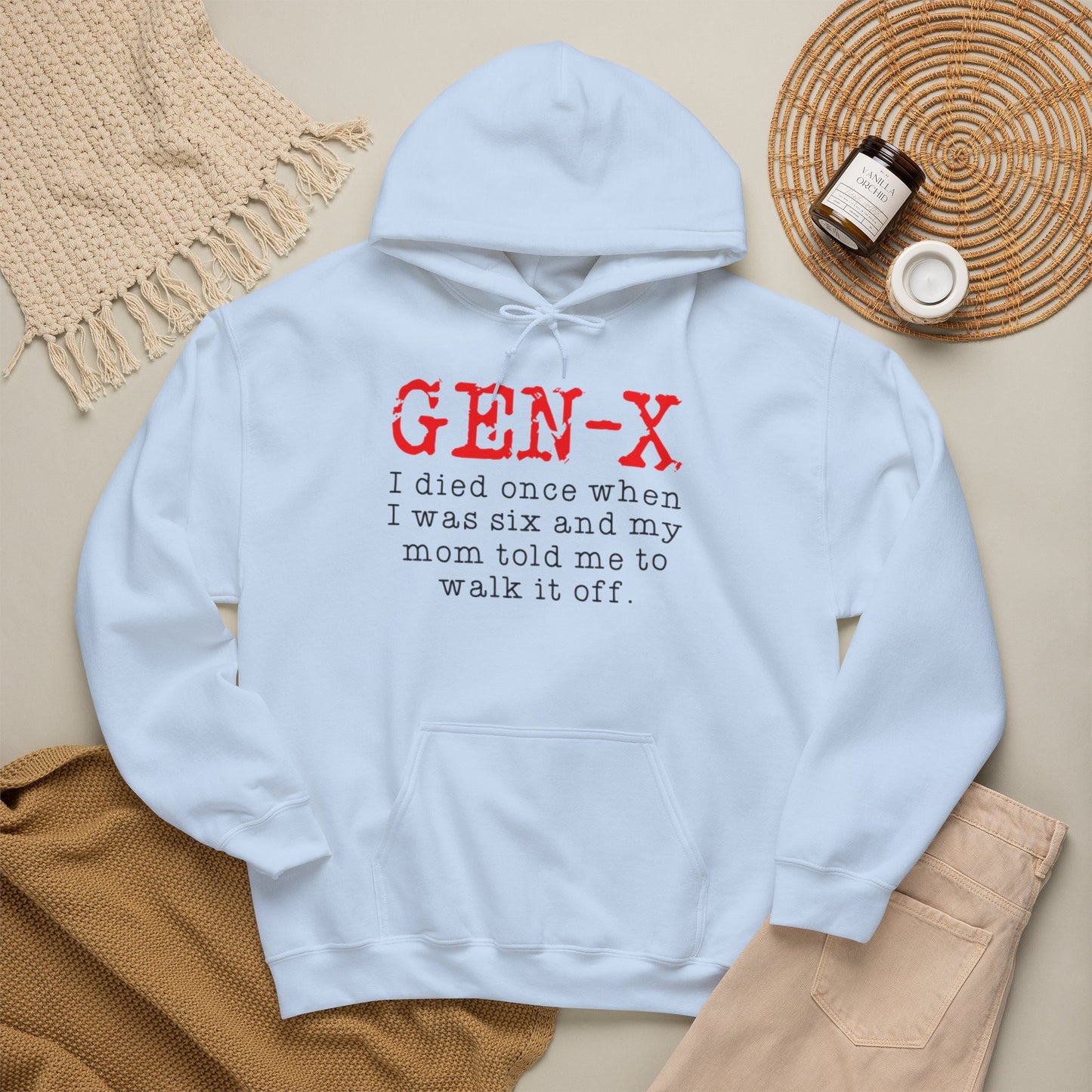 Gen-X Hoodie - "I died once when I was six and my mom told me to walk it off." Retro Vintage Humor Sweatshirt