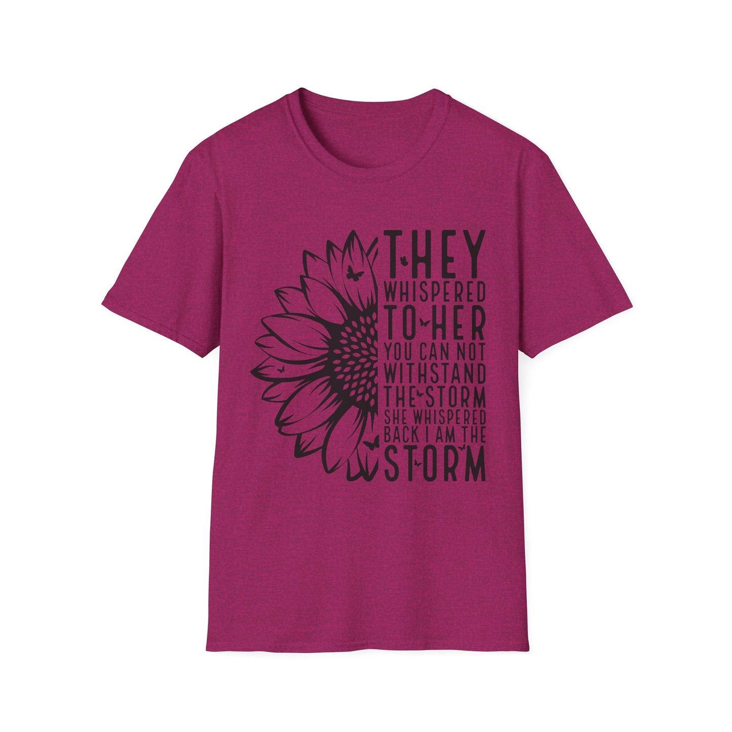 Sunflower 'They Whispered to Her' Inspirational T‑Shirt