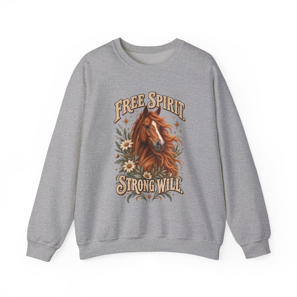 Free Spirit Strong Will Horse Sweatshirt