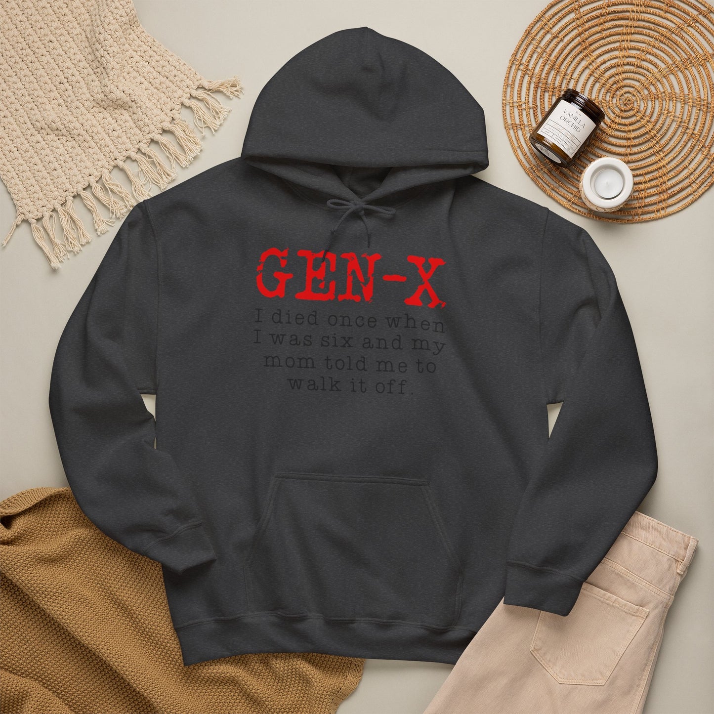 Gen-X Hoodie - "I died once when I was six and my mom told me to walk it off." Retro Vintage Humor Sweatshirt