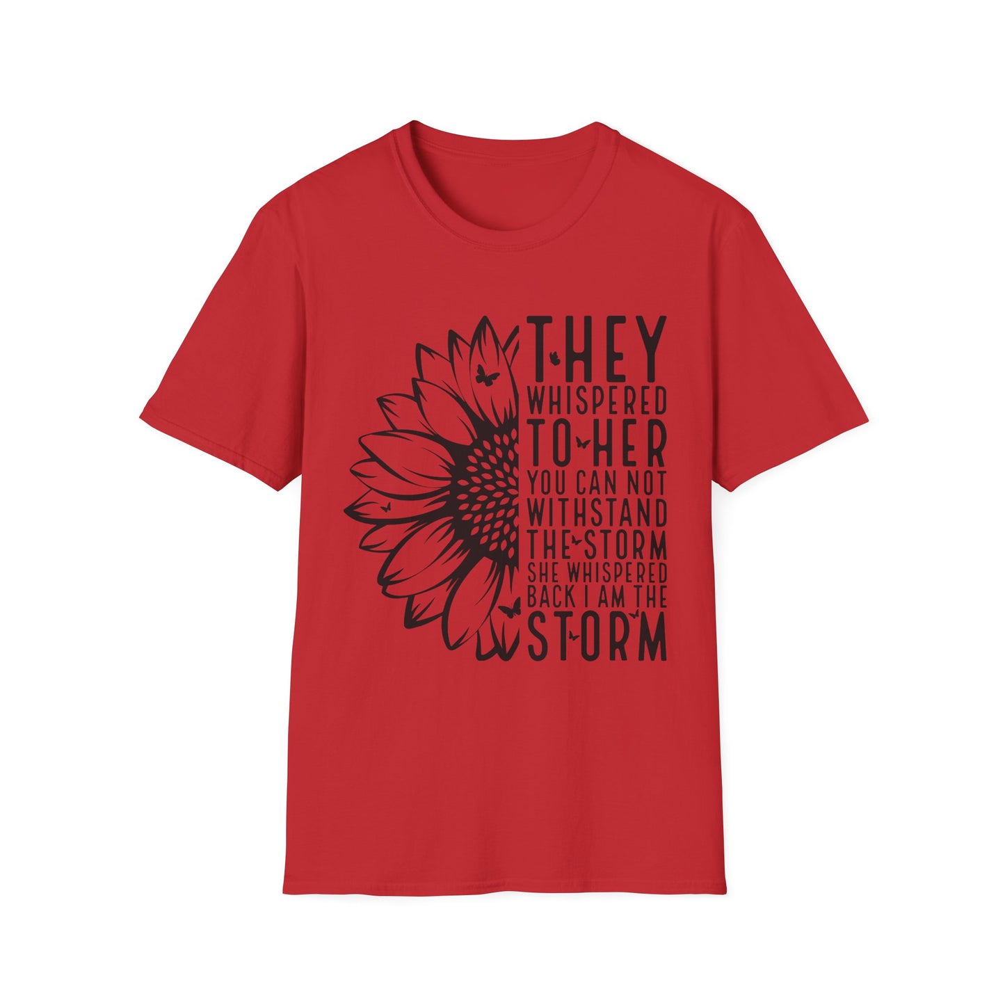Sunflower 'They Whispered to Her' Inspirational T‑Shirt