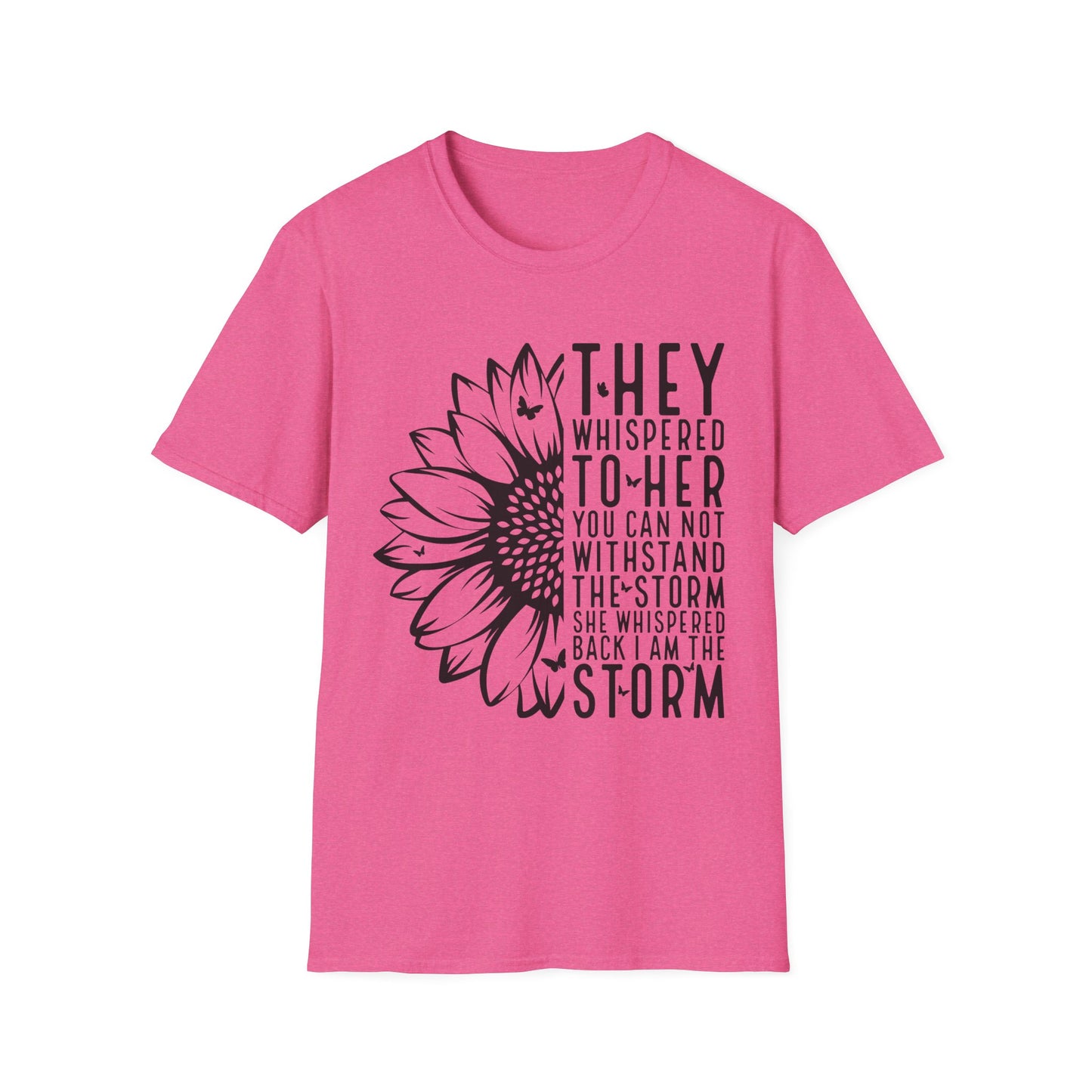 Sunflower 'They Whispered to Her' Inspirational T‑Shirt