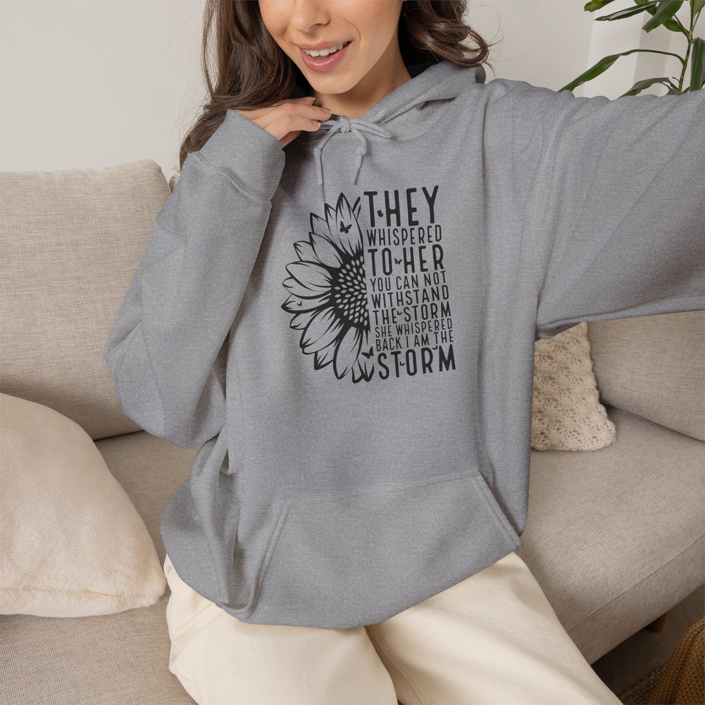 Hoodie — "They Whispered to Her" Sunflower Inspirational Hoodie