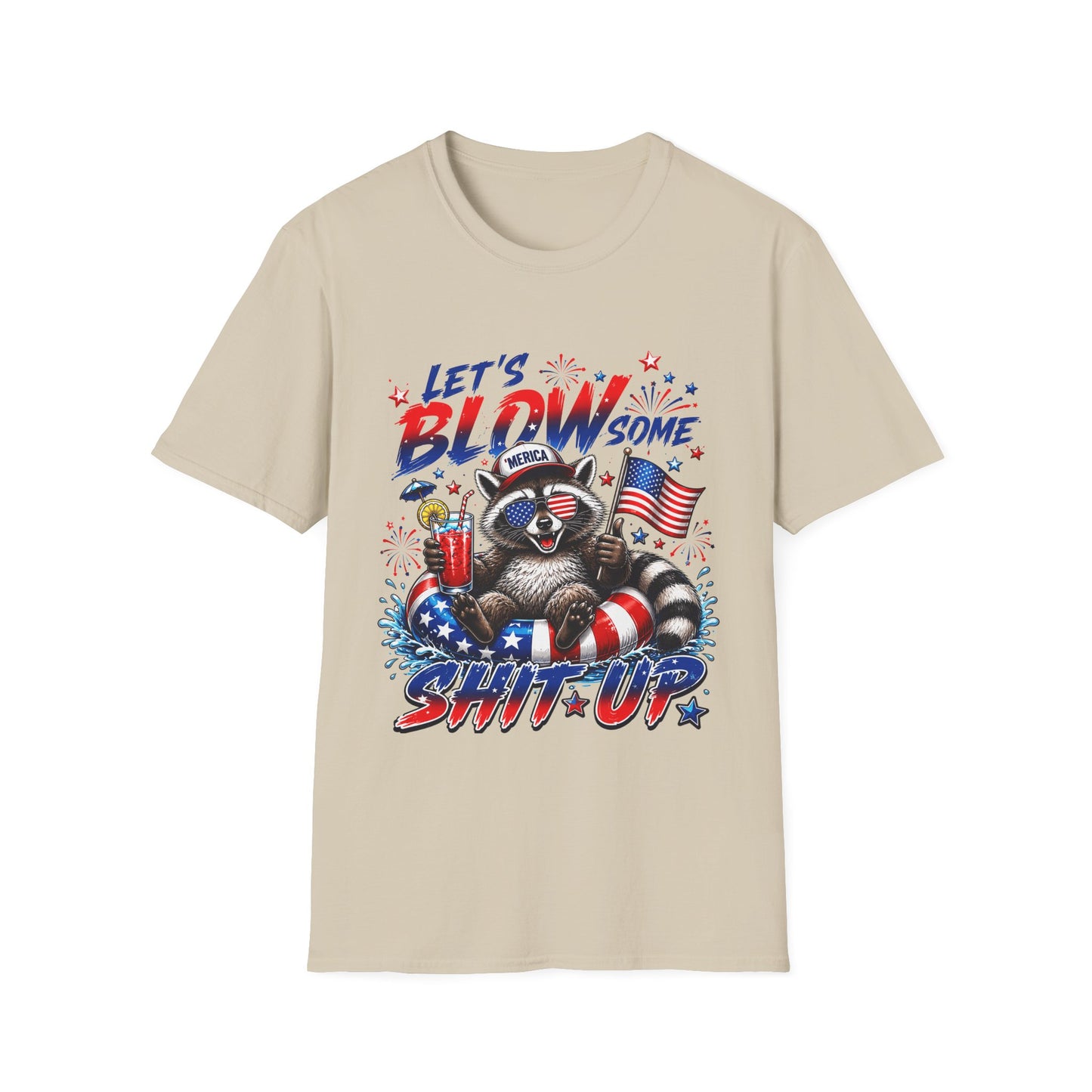 Patriotic Raccoon 'Let’s Blow Some Sh*t Up' T-Shirt