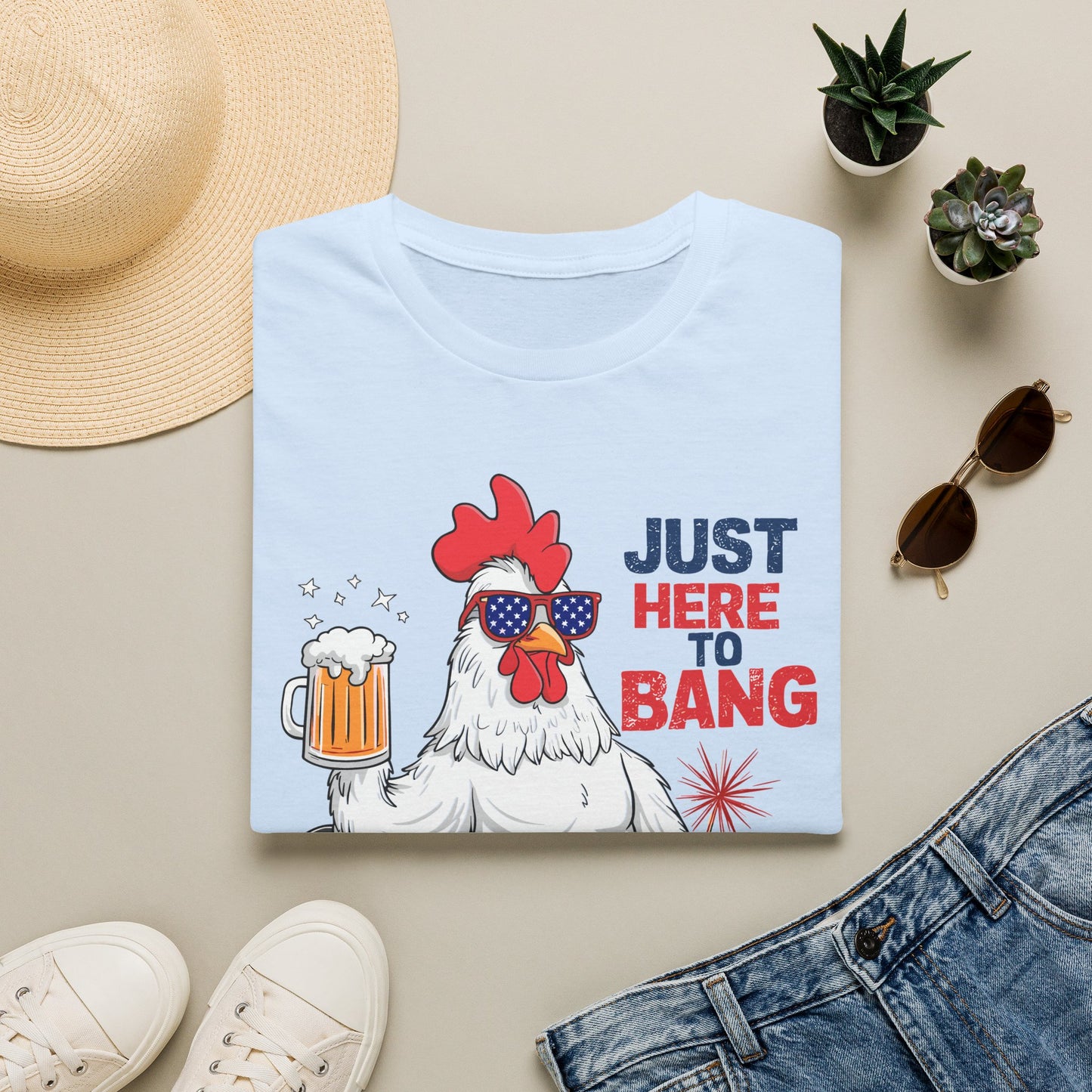 Just Here to Bang Rooster T-Shirt — Funny 4th of July Patriotic Party Tee