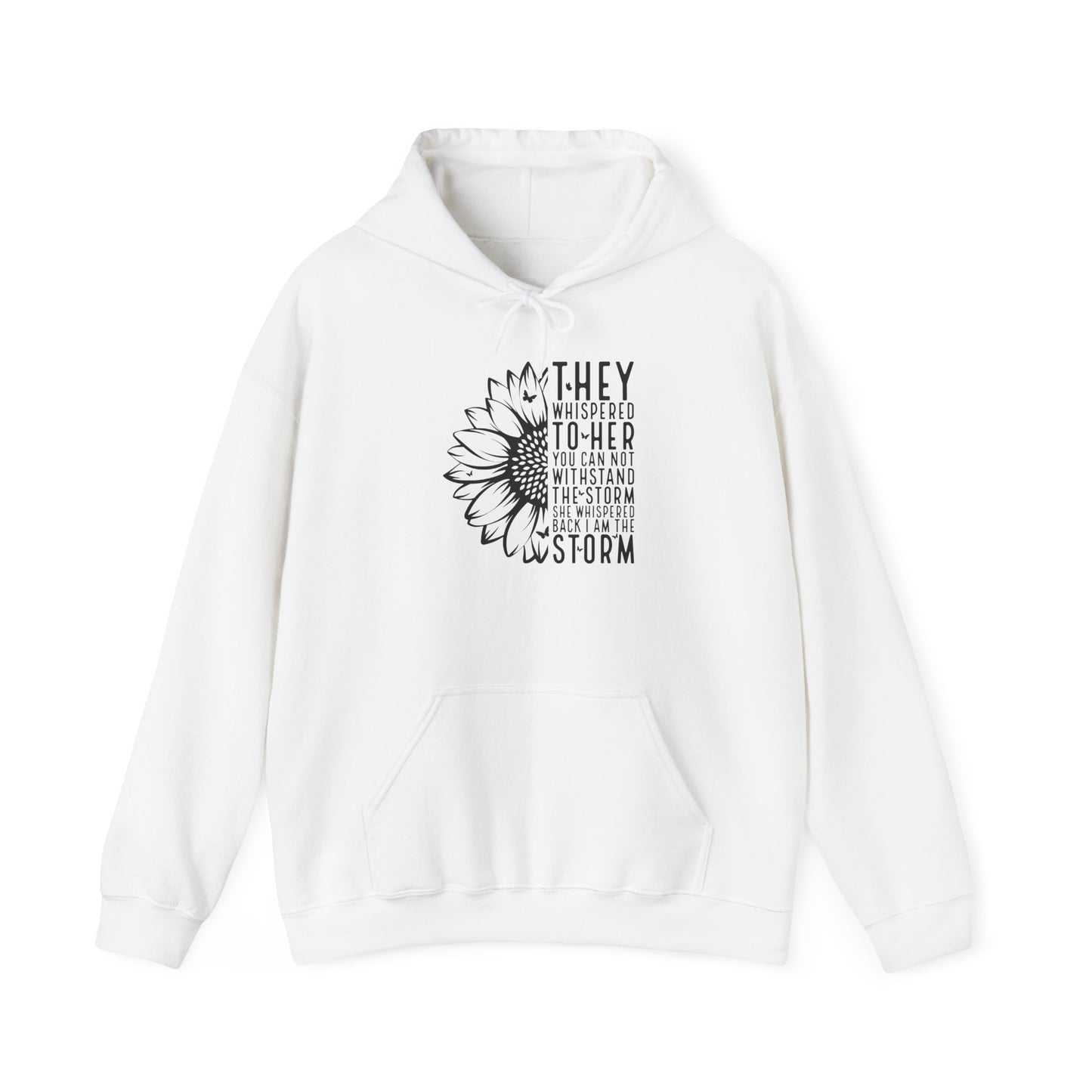 Hoodie — "They Whispered to Her" Sunflower Inspirational Hoodie