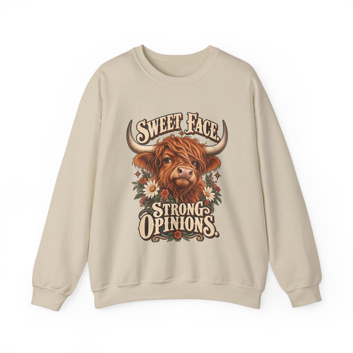 Sweet Face, Strong Opinions Sweatshirt
