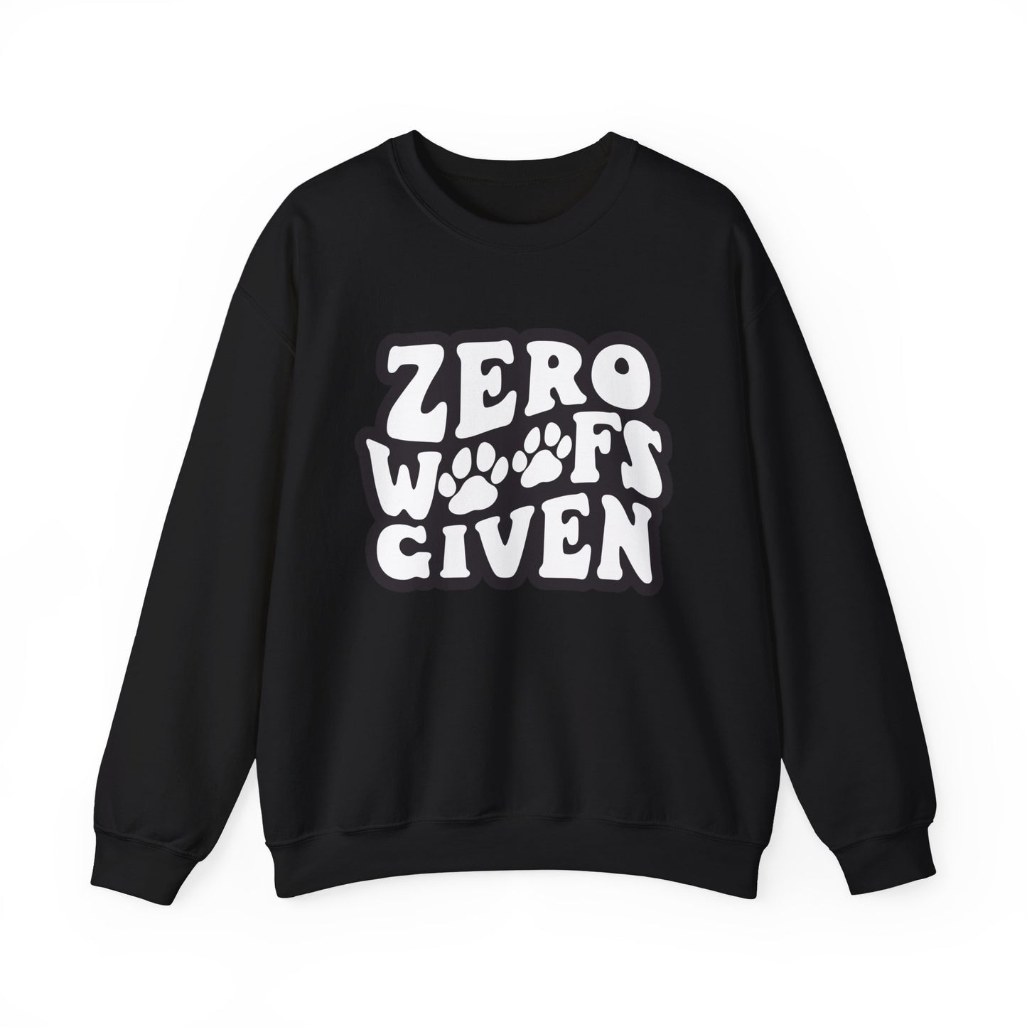 Sweatshirt - "Zero WOOF's Given" Graphic Crewneck for Dog Lovers