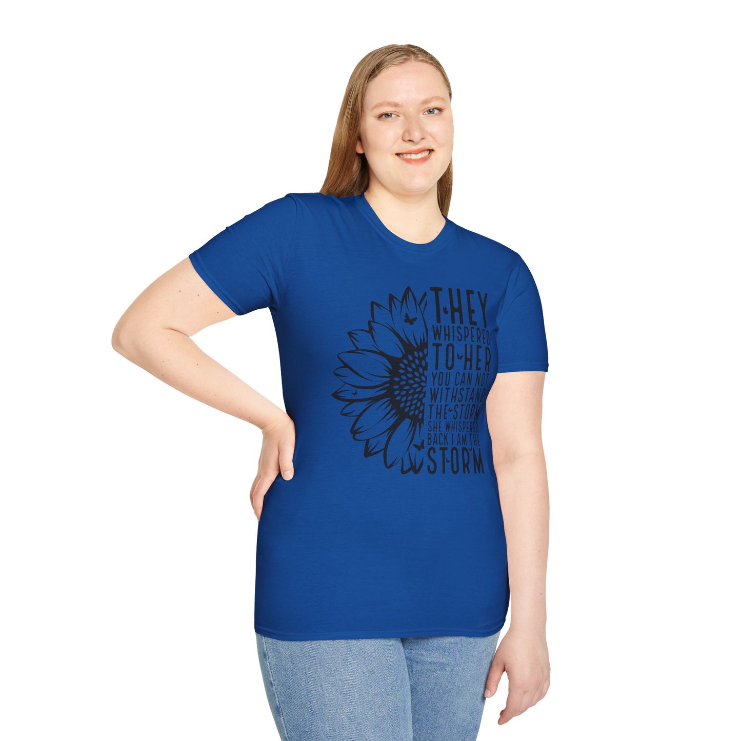 You Cannot Withstand the Storm Inspirational Tee