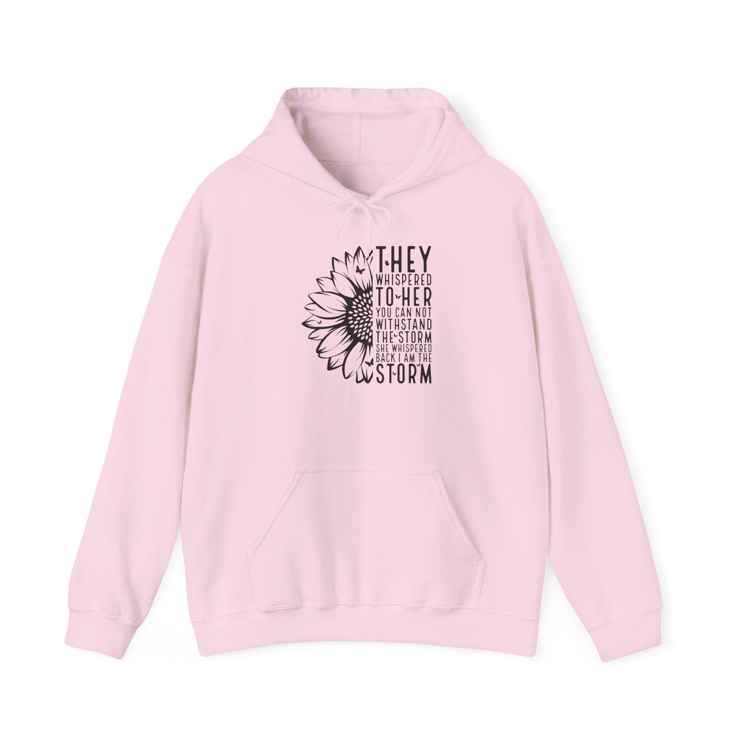 Hoodie — "They Whispered to Her" Sunflower Inspirational Hoodie