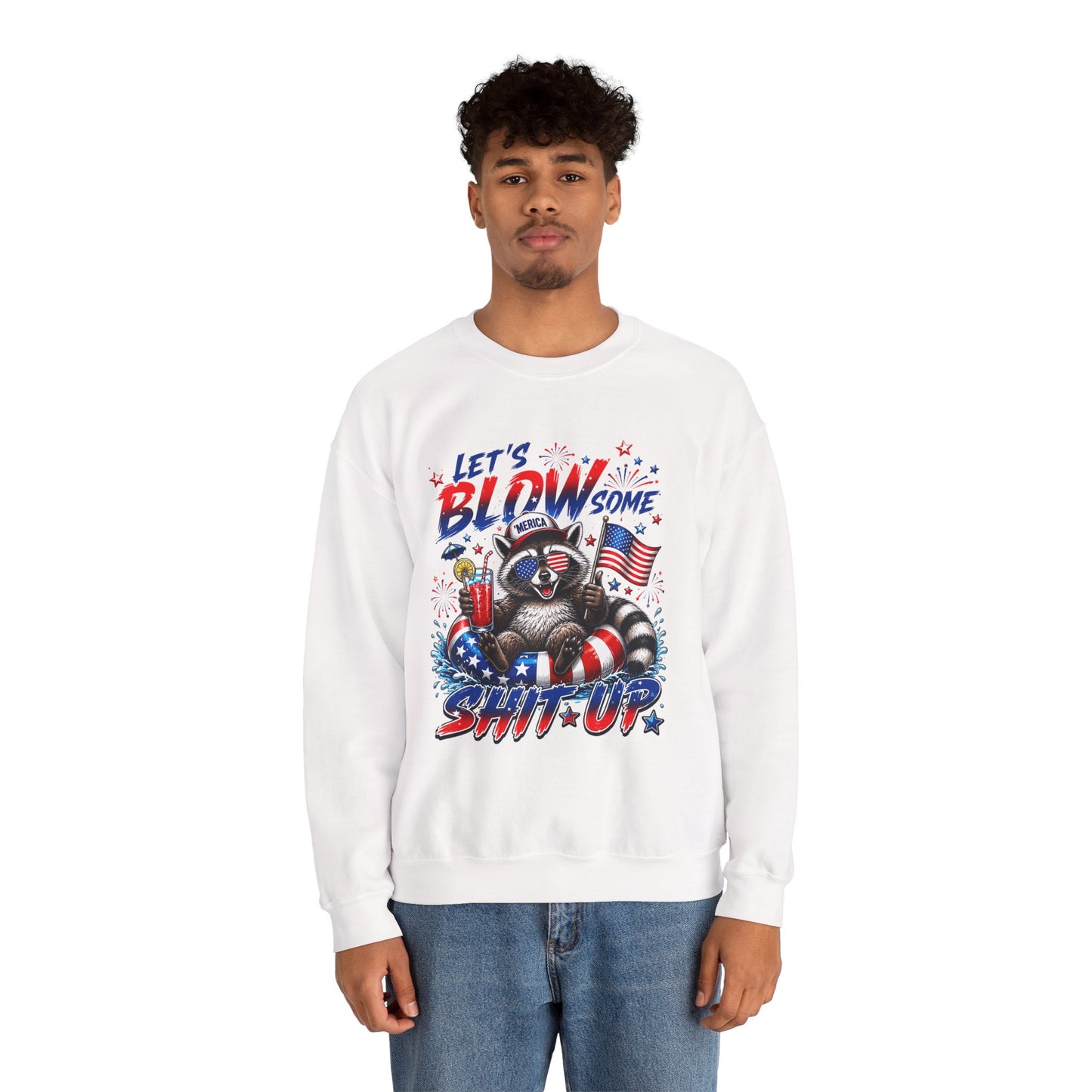 Crewneck Sweatshirt — "Let’s Blow Some Shit Up" Patriotic Raccoon Fireworks Design