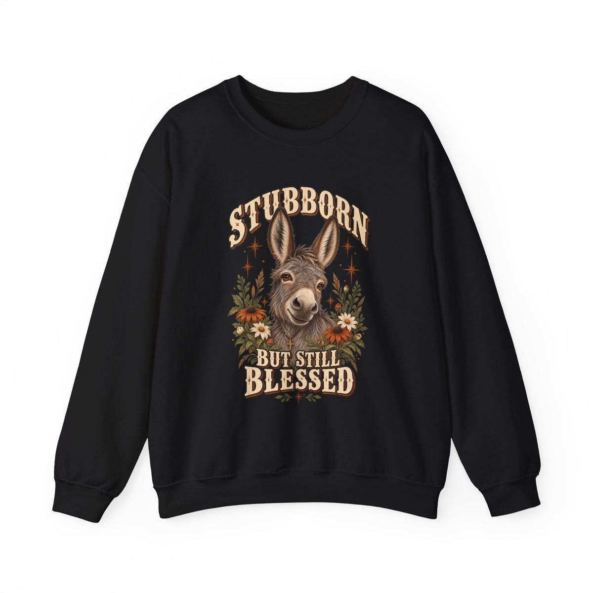 Stubborn But Still Blessed Sweatshirt — Donkey Graphic Crewneck