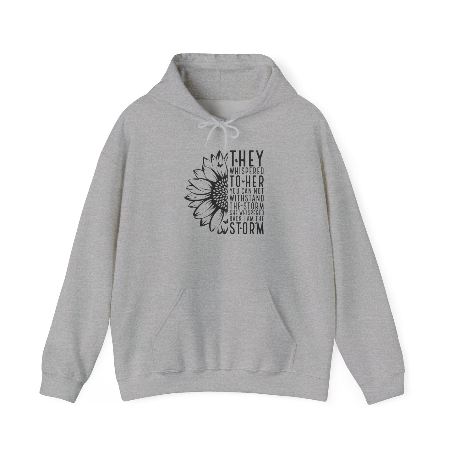 Hoodie — "They Whispered to Her" Sunflower Inspirational Hoodie
