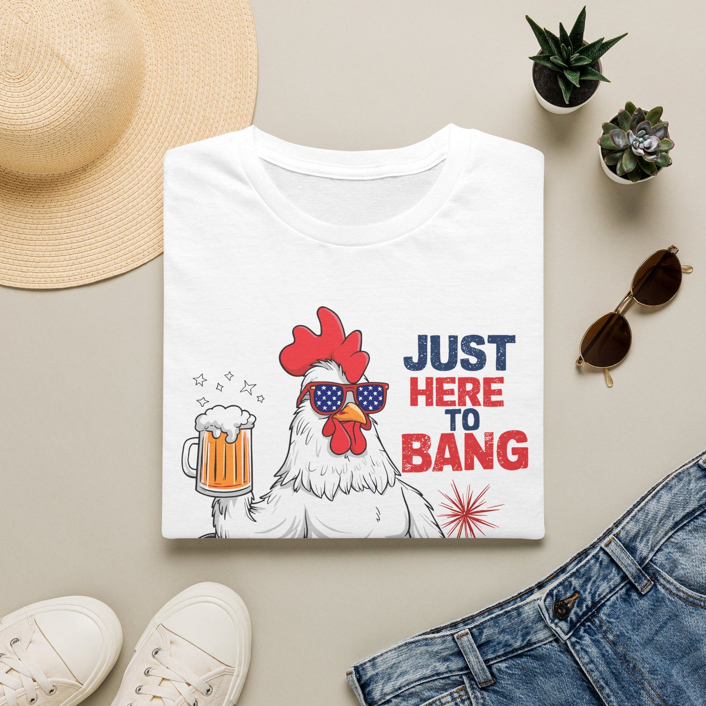 Just Here to Bang Rooster T-Shirt — Funny 4th of July Patriotic Party Tee