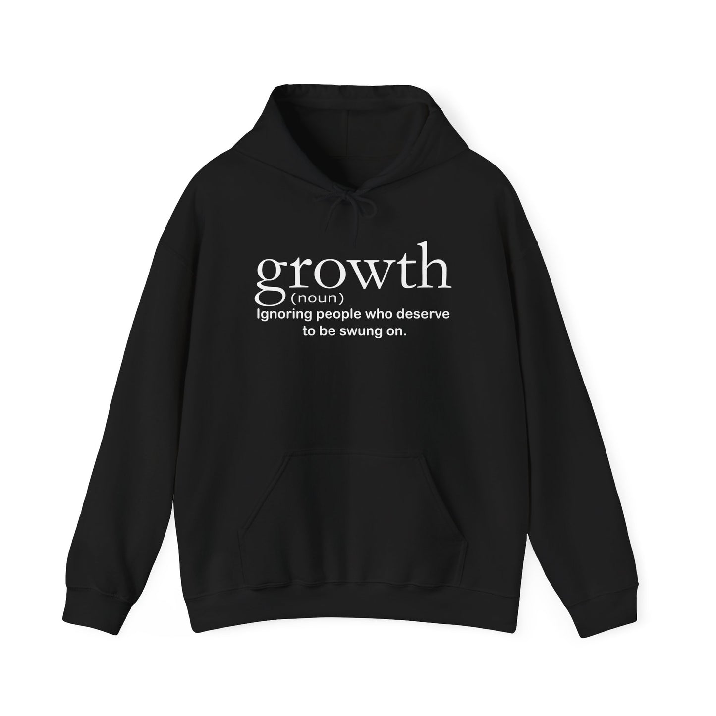 Hoodie — "growth (noun) Ignoring people who deserve to be swung on." Motivational Black Pullover