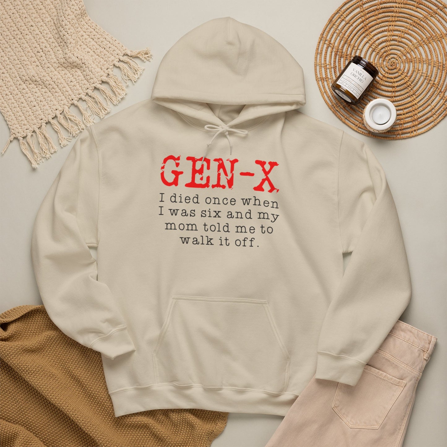 Gen-X Hoodie - "I died once when I was six and my mom told me to walk it off." Retro Vintage Humor Sweatshirt