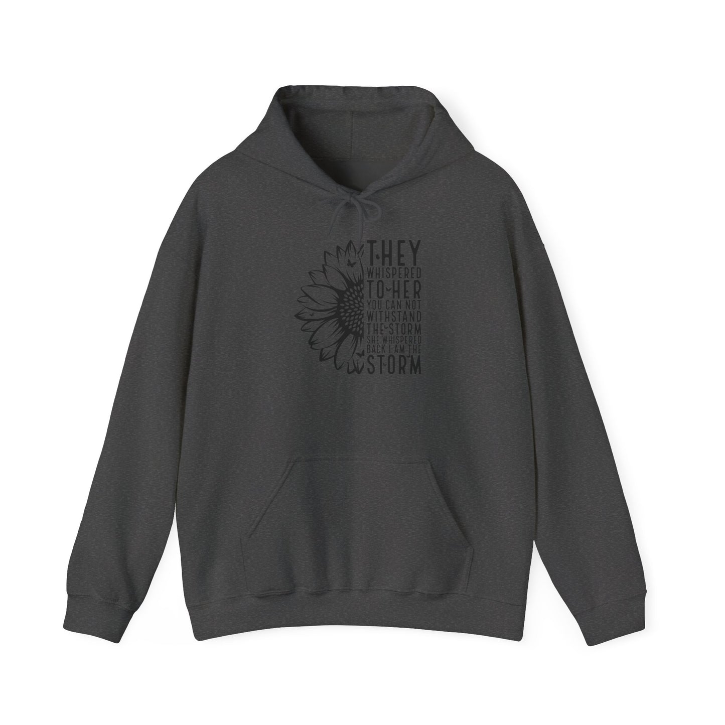 Hoodie — "They Whispered to Her" Sunflower Inspirational Hoodie