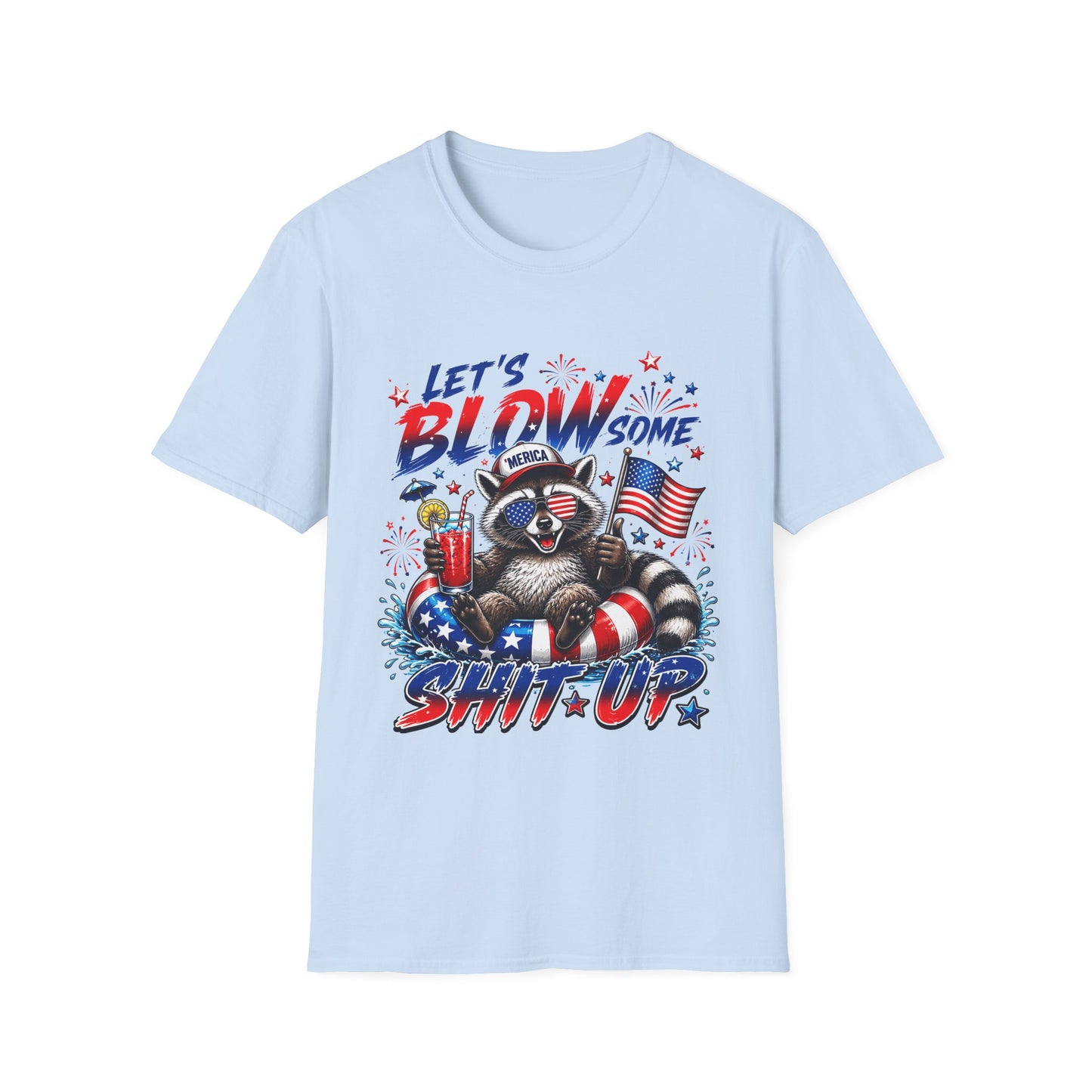 Patriotic Raccoon 'Let’s Blow Some Sh*t Up' T-Shirt