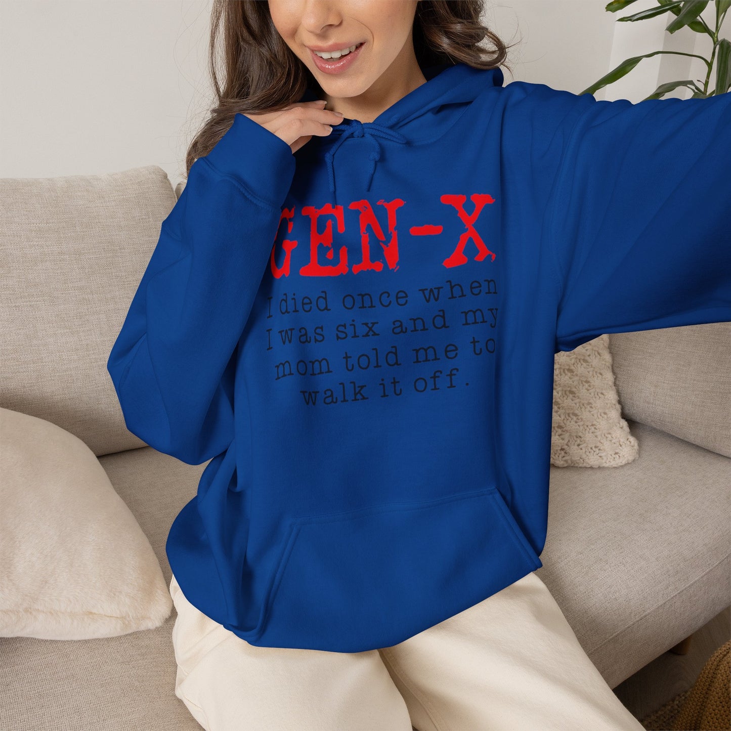 Gen-X Hoodie - "I died once when I was six and my mom told me to walk it off." Retro Vintage Humor Sweatshirt