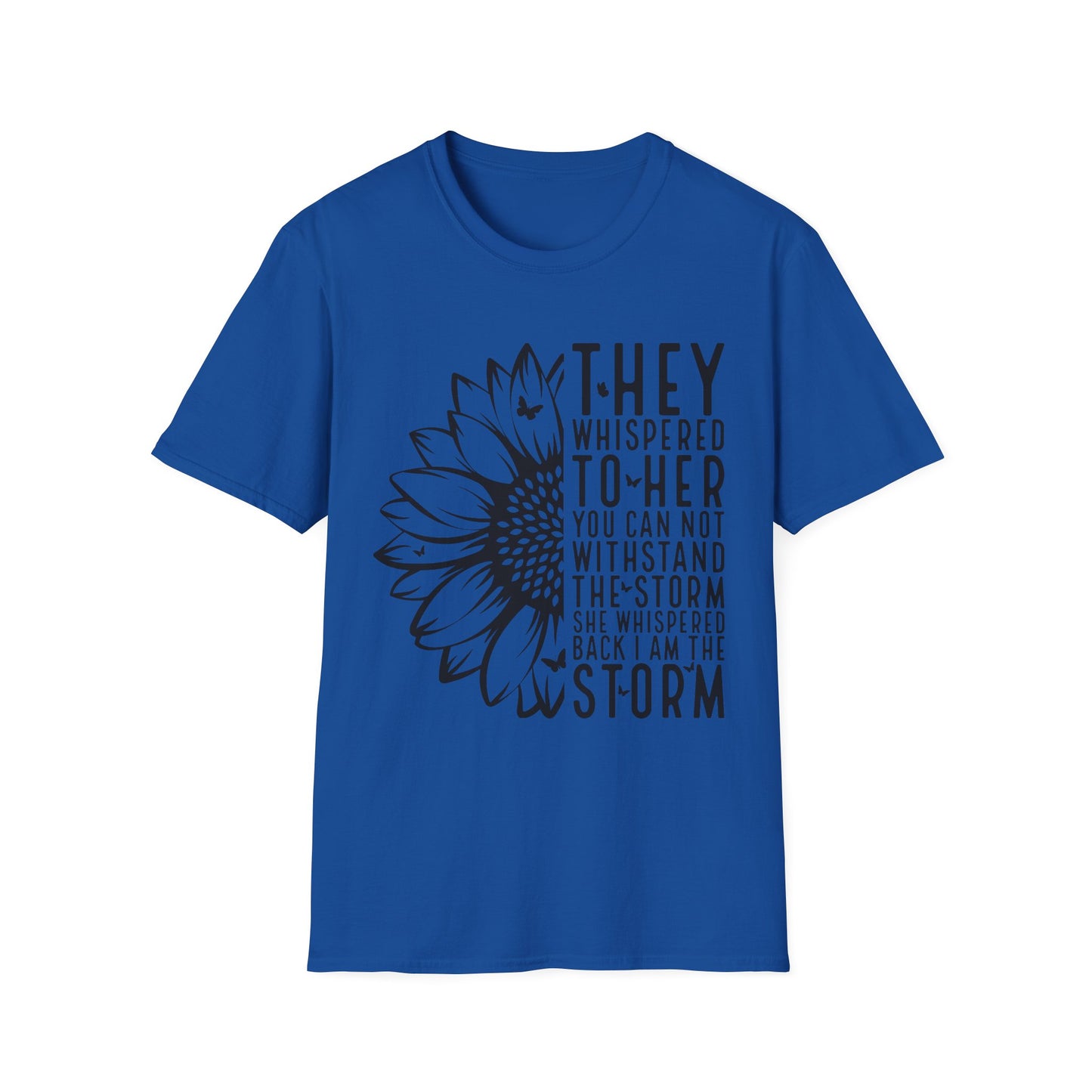 Sunflower 'They Whispered to Her' Inspirational T‑Shirt