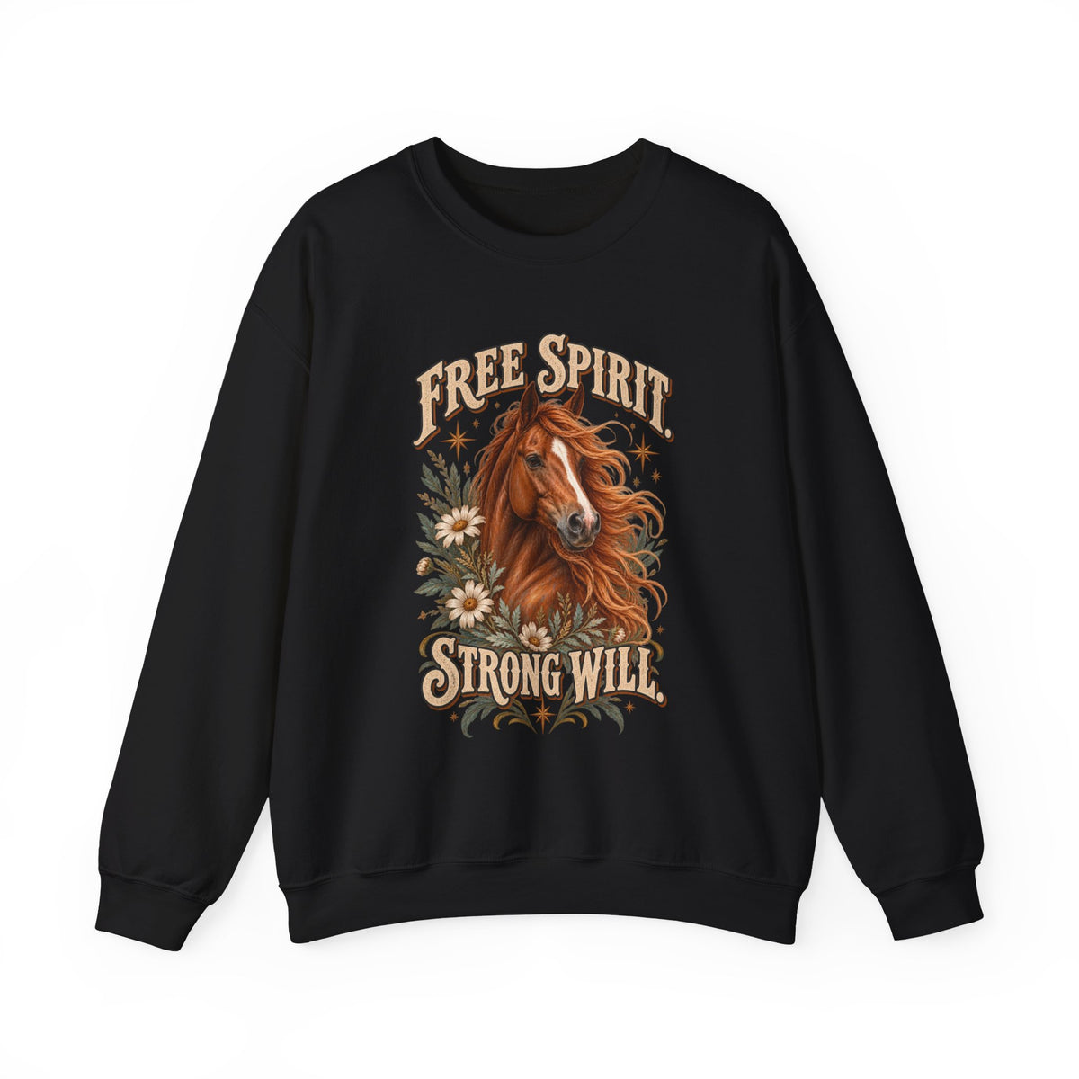 Free Spirit Strong Will Horse Sweatshirt