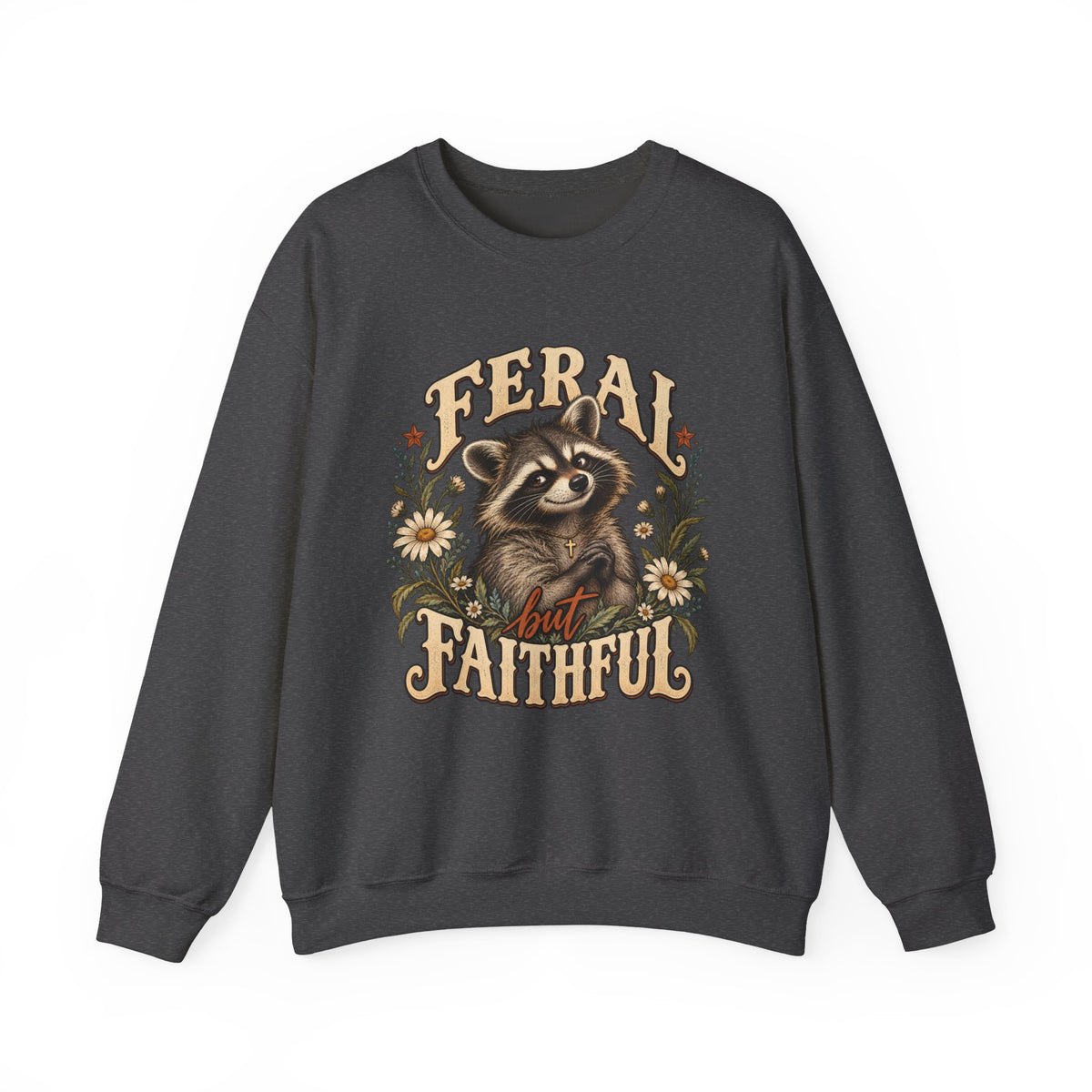 Crewneck Sweatshirt — "Feral but Faithful" Raccoon Floral Design