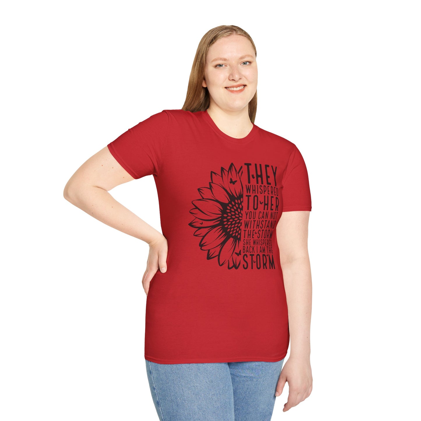 You Cannot Withstand the Storm Inspirational Tee