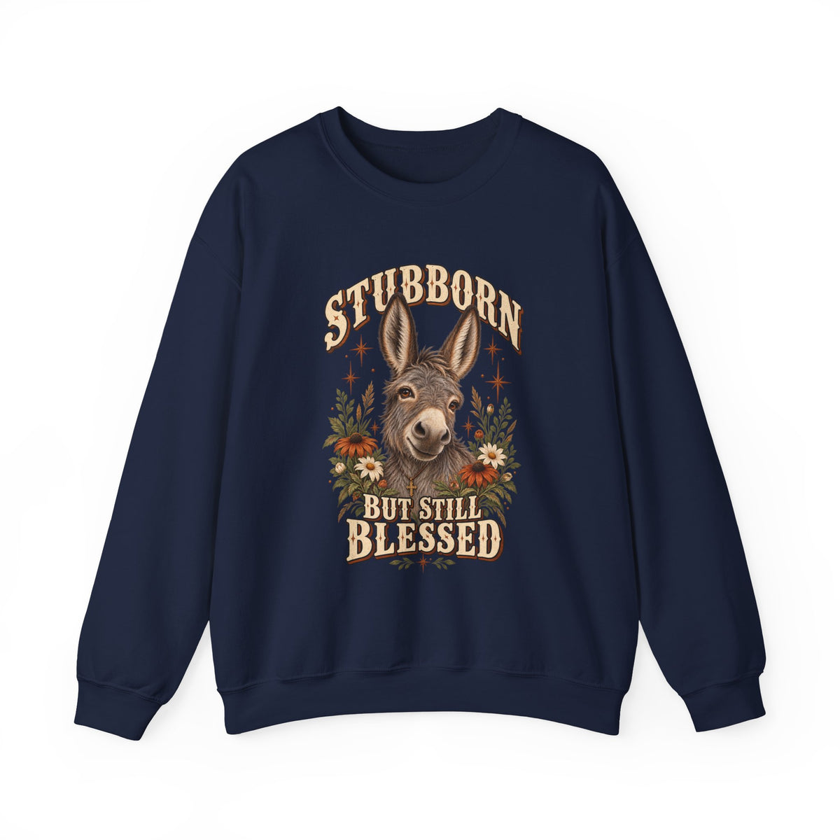 Stubborn But Still Blessed Sweatshirt — Donkey Graphic Crewneck