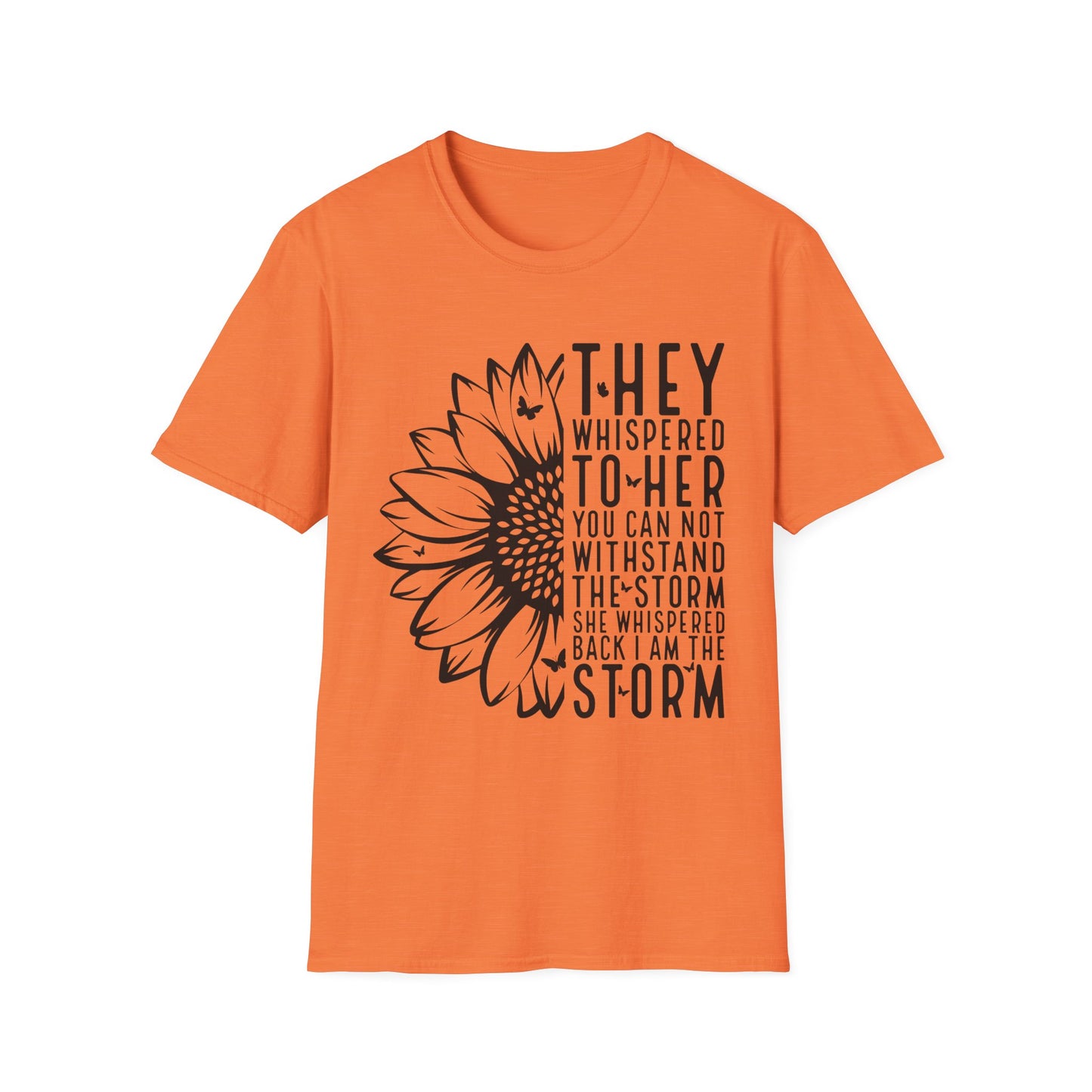 Sunflower 'They Whispered to Her' Inspirational T‑Shirt