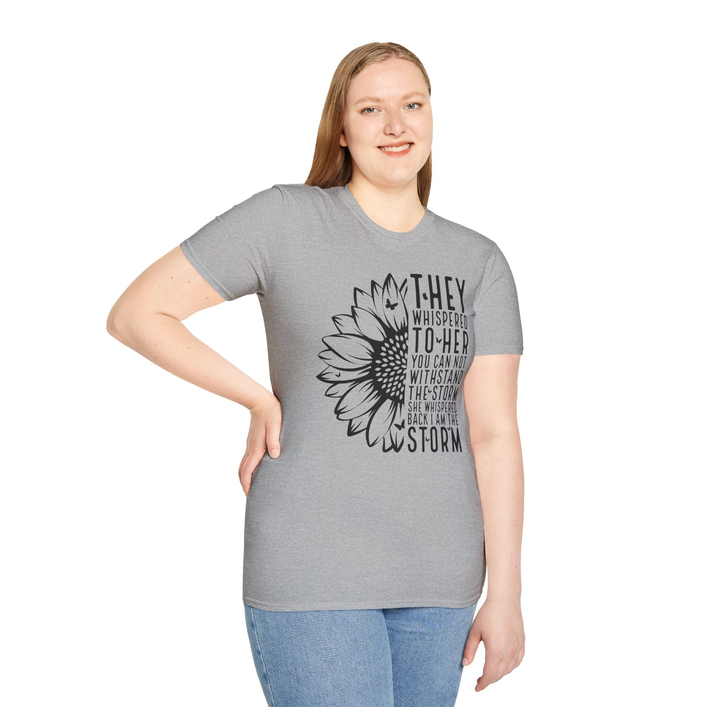 You Cannot Withstand the Storm Inspirational Tee